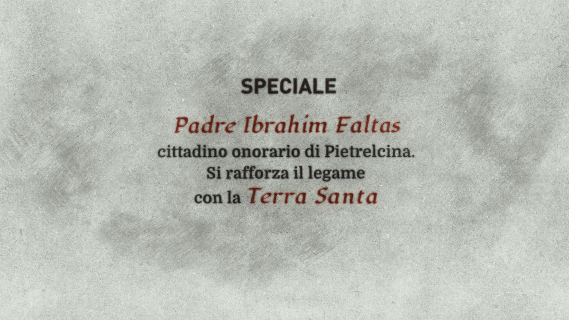 Speciale: Padre Ibrahim Faltas cittadino onorario di Pietrelcina. Si rafforza il legame con la Terra Santa